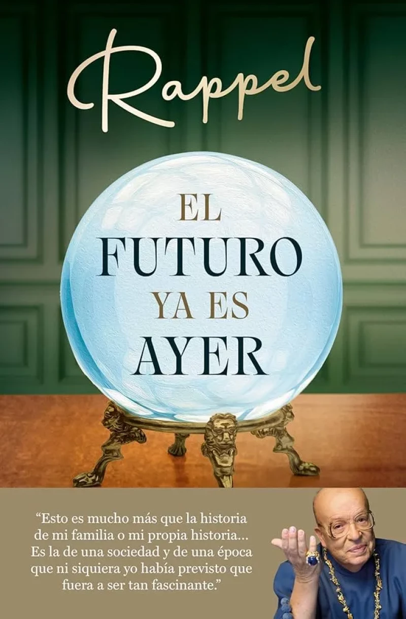 La biografía de Rappel, 'El futuro ya es ayer'.