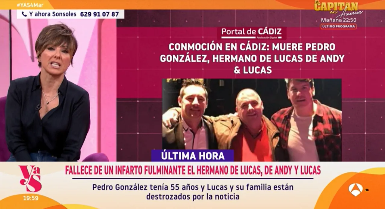 Y ahora Sonsoles informa sobre la muerte de Pedro, el hermano del cantante de Andy y Lucas